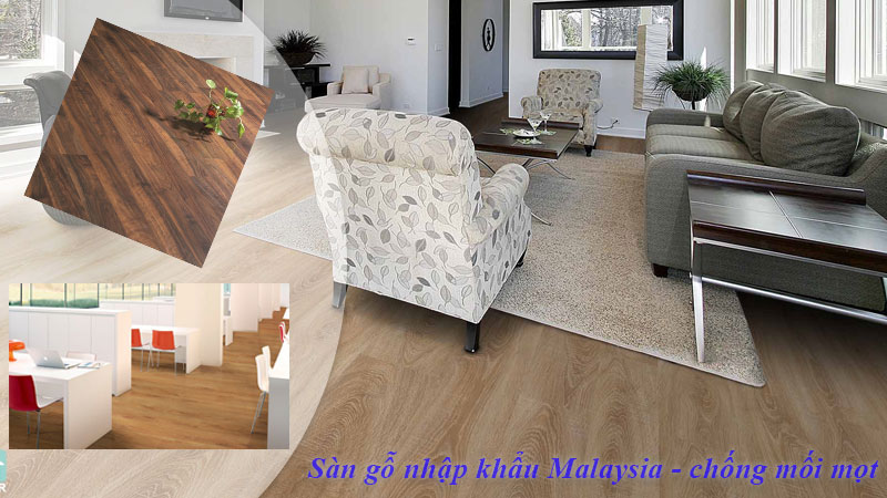 Sàn gỗ Malaysia nhập khẩu chính hãng + Báo giá mới nhất